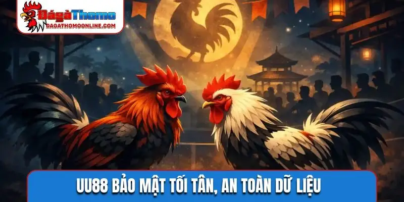 UU88 bảo mật tối tân, an toàn dữ liệu